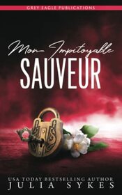 Mon impitoyable sauveur (French Edition)