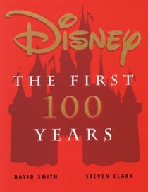 Disney: The First 100 Years