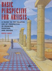 Basic Perspectives for Artists: A Guide to the Creative Use of Perspective in Drawing, Painting, and Design