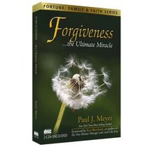 Forgiveness... the Ultimate Miracle (Fortune, Family & Faith Series)