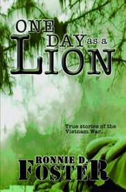 One Day as a Lion: True Stories from the Vietnam War