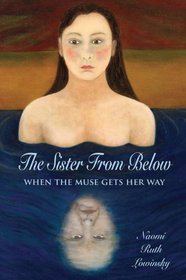 The Sister from Below: When the Muse Gets Her Way