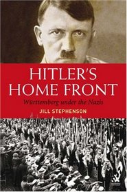 Hitler's Home Front: The Nazis In The German Countryside