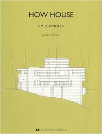 How House: Rm Schindler (Historical Building Monographs Series)