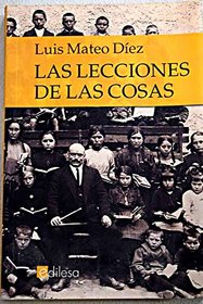 Las Lecciones de Las Cosas (Spanish Edition)