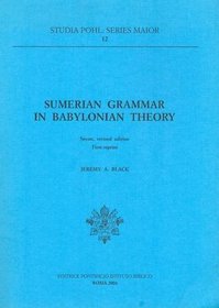 Sumerian Grammar in Babylonian Theory (Studia Pohl)