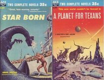 Star Born and A Planet for Texans