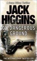 On Dangerous Ground. Jack Higgins