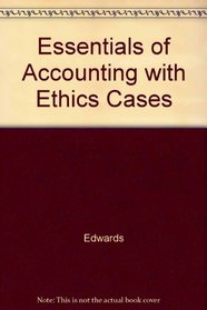 Essentials of Accounting With Ethics Cases