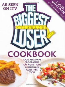 The Biggest Loser Cookbook.