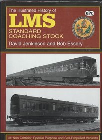 The Illustrated History of L.M.S. Standard Coaching Stock: v.3 (Vol 3)