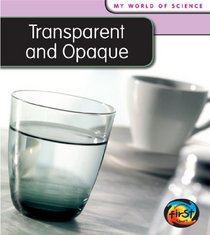 Transparent and Opaque (Heinemann First Library)