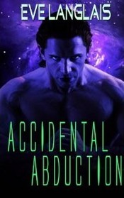 Accidental Abduction (Alien Abduction, Bk 1)