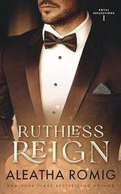 Ruthless Reign (Royal Reflections, Bk 1)