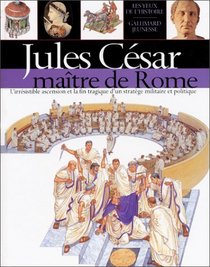 Jules Csar : matre de Rome