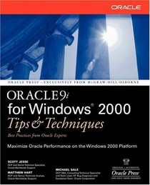 Oracle9i for Windows(R) 2000 Tips  Techniques