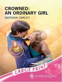 Crowned: An Ordinary Girl (Romance Large Print)