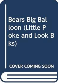 Bear's Big Balloon: A Counting Book (Little Poke and Look Bks)