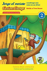 Jorge el curioso construye una casa en un rbol/Curious George Builds a Tree House (CGTV Reader) (Spanish and English Edition)