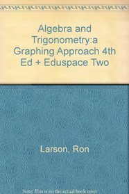 Larson Algebra And Trigonometry:A Graphing Approach Fourth Edition Plus Eduspace Two