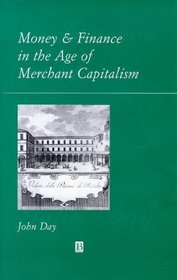 Money and Finance in the Age of Merchant Capitalism