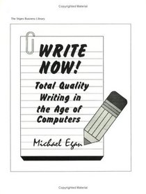 Write Now: Total Quality Writing in the Age of Computers (Stipes Business Library)