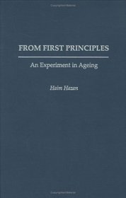 From First Principles: An Experiment in Ageing