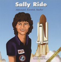 Sally Ride: Astronaut, Scientist, Teacher (Biographies)