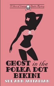 Ghost in the Polka Dot Bikini (Ghost of Granny Apples, Bk 2) (Large Print)