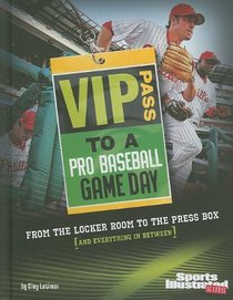 VIP Pass to a Pro Baseball Game Day (Game Day (Sports Illustrated for Kids))