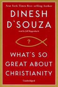 What's So Great About Christianity