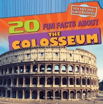 20 Fun Facts about the Colosseum (Fun Fact File: World Wonders!)