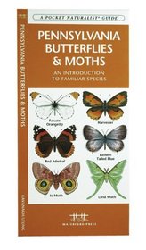 Pennsylvania Butterflies & Moths: An Introduction to Familiar Species (State Nature Guides)