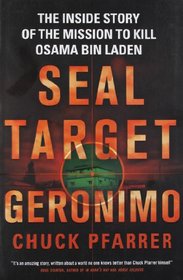 Seal Target Geronimo: The inside story of the mission to kill Osama Bin Laden