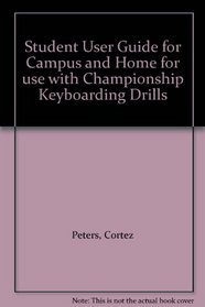 Student User Guide for Campus and Home for use with Championship Keyboarding Drills