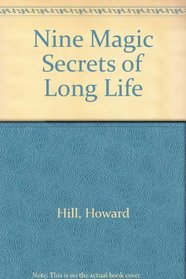 Nine Magic Secrets of Long Life