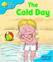 Oxford Reading Tree: Stage 3: More Storybooks B: the Cold Day