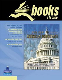 The New American Democracy: Books a La Carte Edition