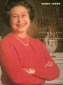 Queen Elizabeth II: 1952 - 1992: A Pictorial Celebration of Her Reign