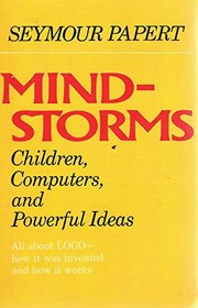 Mindstorms: Children, Computers and Powerful Ideas