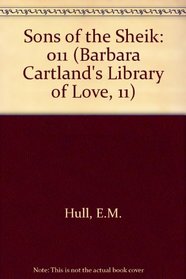 The Sons of the Sheik (Barbara Cartland's Library of Love, 11)