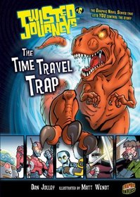 Twisted Journeys 6: The Time Travel Trap (Graphic Universe)