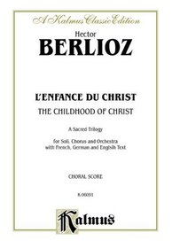 The Childhood of Christ (L'Enfance du Christ) (Kalmus Edition)