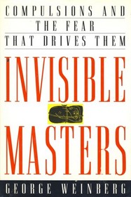 Invisible Masters: Compulsions and the Fear That Drives Them