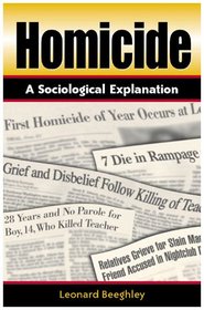 Homicide: A Sociological Explanation : A Sociological Explanation