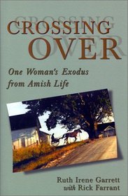 Crossing Over : One Woman's Exodus from Amish Life