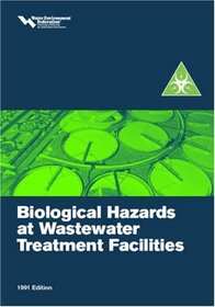 Biological Hazards at Wastewater Treatment Facilities: A Special Publication
