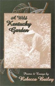 A Wild Kentucky Garden