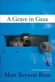 A Grave in Gaza (Omar Yussef, Bk 2)