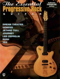 The Essential Progressive Rock Guitar (Authentic Guitar-Tab)
